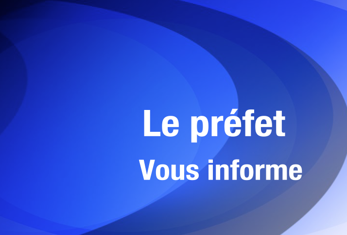 Le préfet vous informe